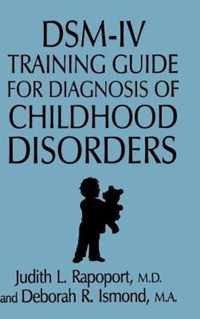 DSM-IV Training Guide For Diagnosis Of Childhood Disorders