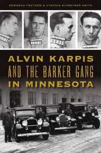 Alvin Karpis and the Barker Gang in Minnesota