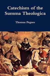 Catechism of the Summa Theologica