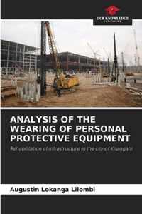 Analysis of the Wearing of Personal Protective Equipment