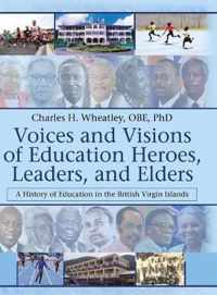 Voices and Visions of Education Heroes, Leaders, and Elders