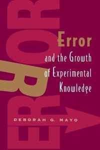 Error and the Growth of Experimental Knowledge