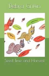 Seed Time and Harvest