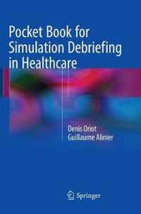 Pocket Book for Simulation Debriefing in Healthcare