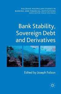 Bank Stability, Sovereign Debt and Derivatives