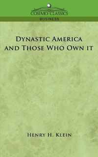 Dynastic America and Those Who Own It