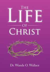 The Life of Christ