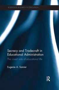 Secrecy and Tradecraft in Educational Administration