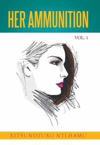 Her Ammunition Vol. 1