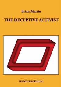 The deceptive activist