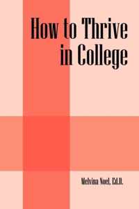 How to Thrive in College