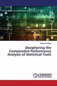 Deciphering the Comparative Performance Analysis of Statistical Tools