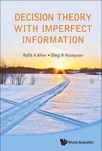 Decision Theory With Imperfect Information