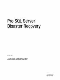 Pro SQL Server Disaster Recovery