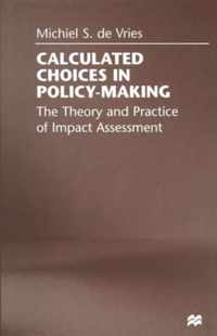 Calculated Choices in Policy-Making