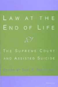 Law at the End of Life: The Supreme Court and Assisted Suicide