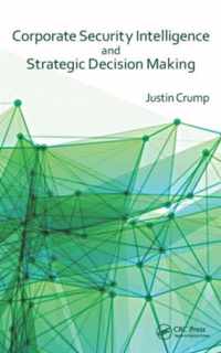 Corporate Security Intelligence and Strategic Decision Making