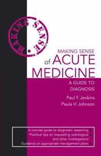 Making Sense of Acute Medicine