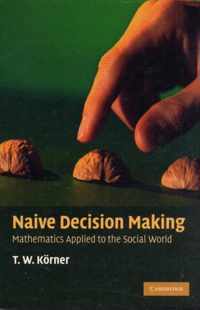 Naive Decision Making