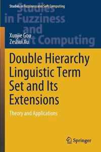 Double Hierarchy Linguistic Term Set and Its Extensions