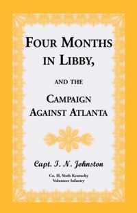 Four Months in Libby, and the Campaign Against Atlanta