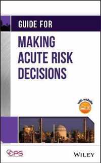 Guide for Making Acute Risk Decisions