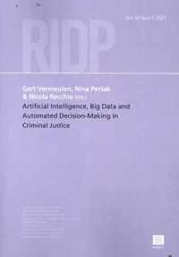 RIDP - Revue Internationale de Droit Pénal Vol.92 -   Artificial Intelligence, Big Data and Automated Decision-Making in Criminal Justice