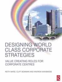 Designing World Class Corporate Strategies