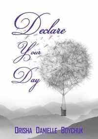 Declare Your Day