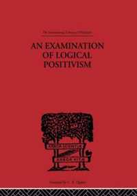 An Examination of Logical Positivism