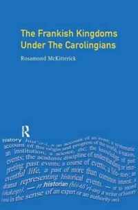 The Frankish Kingdoms Under the Carolingians 751-987