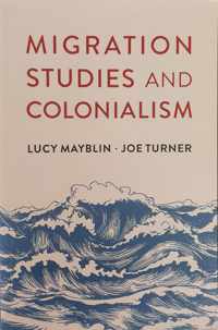 Migration Studies and Colonialism