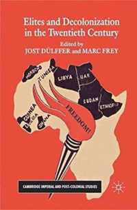 Elites and Decolonization in the Twentieth Century