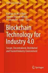 Blockchain Technology for Industry 4 0