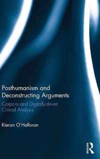 Posthumanism and Deconstructing Arguments