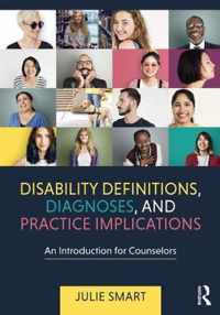 Disability Definitions, Diagnoses, and Practice Implications