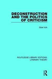 Deconstruction and the Politics of Criticism