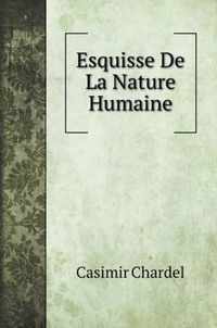 Esquisse De La Nature Humaine