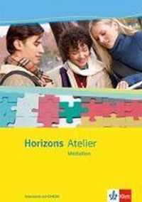 Horizons Atelier. Médiation. Arbeitsheft mit CD-ROM