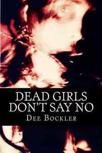 Dead Girls Don't Say No!