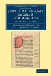 Ricardi de Cirencestria speculum historiale de gestis regum Angliae