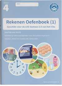 Rekenen Oefenboek deel 1 groep 4 Geschikt voor de LVS-toetsen van het Cito 3.0 - M4/E4