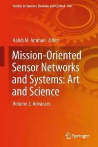 Mission Oriented Sensor Networks and Systems Art and Science