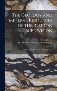 The Geology and Mineral Resources of the Reefton Subdivision