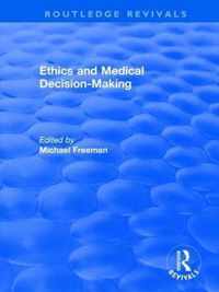 Ethics and Medical Decision-Making