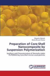 Preparation of Core-Shell Nanocomposite by Suspension Polymerization