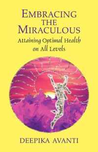 Embracing the Miraculous