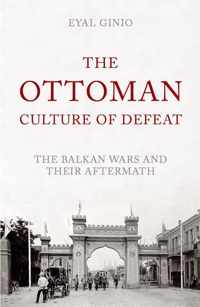 The Ottoman Culture of Defeat