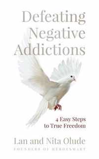 Defeating Negative Addictions