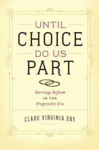 Until Choice Do Us Part